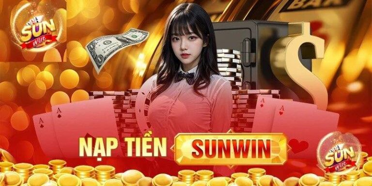 Hướng Dẫn 5 Cách Nạp Tiền Sunwin Chi Tiết Nhất 15 Huong Dan 5 Cach Nap Tien Sunwin Chi Tiet Nhat